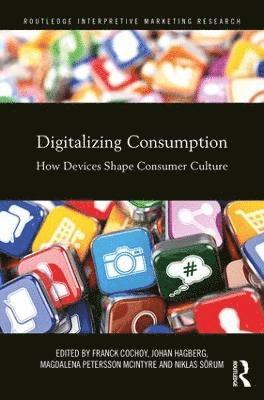 Digitalizing Consumption (inbunden)