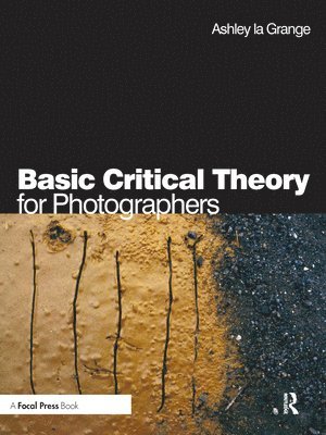 Basic Critical Theory for Photographers (inbunden)