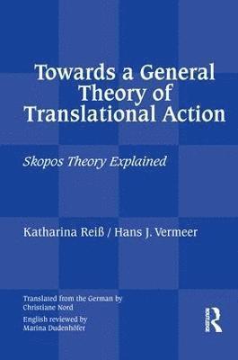 Towards a General Theory of Translational Action (häftad)