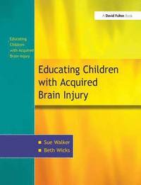 The Education of Children with Acquired Brain Injury (inbunden)