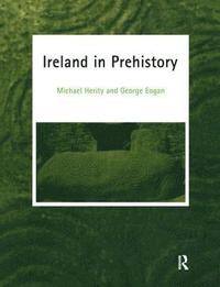 Ireland in Prehistory (inbunden)