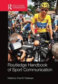 Routledge Handbook of Sport Communication (inbunden)