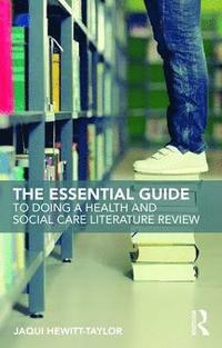 The Essential Guide to Doing a Health and Social Care Literature Review (hftad)