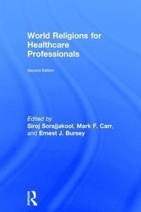 World Religions for Healthcare Professionals (inbunden)