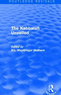 The Kabbalah Unveiled (inbunden)