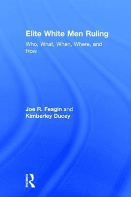 Elite White Men Ruling (inbunden)