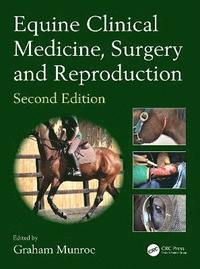 Equine Clinical Medicine, Surgery and Reproduction (inbunden)