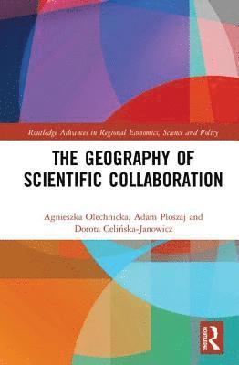 The Geography of Scientific Collaboration (inbunden)