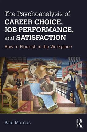 Psychoanalysis of Career Choice, Job Performance, and Satisfaction (h�ftad)