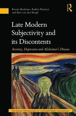 Late Modern Subjectivity and its Discontents (inbunden)