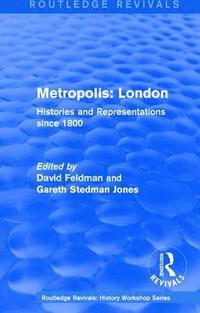 Routledge Revivals: Metropolis London (1989) (hftad)