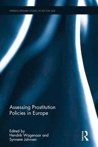 Assessing Prostitution Policies in Europe (inbunden)