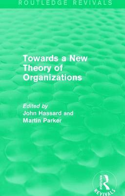 Routledge Revivals: Towards a New Theory of Organizations (1994) (hftad)