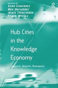 Hub Cities in the Knowledge Economy (häftad)