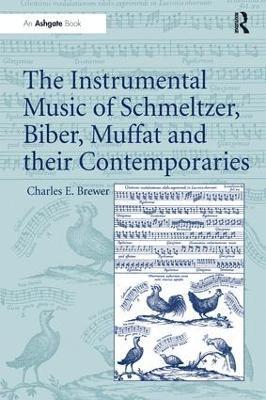 The Instrumental Music of Schmeltzer, Biber, Muffat and their Contemporaries (hftad)