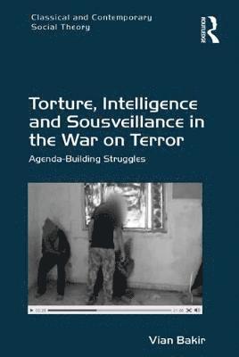 Torture, Intelligence and Sousveillance in the War on Terror (hftad)
