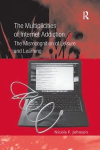 The Multiplicities of Internet Addiction (hftad)
