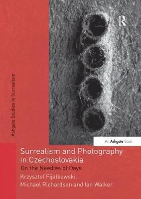 Surrealism and Photography in Czechoslovakia (h�ftad)