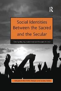 Social Identities Between the Sacred and the Secular (häftad)
