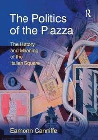 The Politics of the Piazza (hftad)