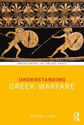 Understanding Greek Warfare (hftad)