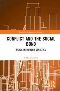 Conflict and the Social Bond (inbunden)