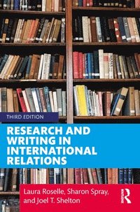Research and Writing in International Relations (häftad)