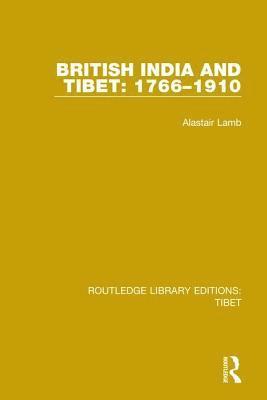 British India and Tibet: 1766-1910 (hftad)