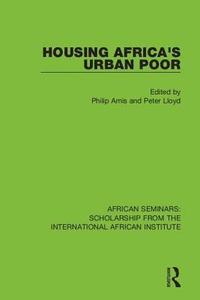 Housing Africa's Urban Poor (inbunden)