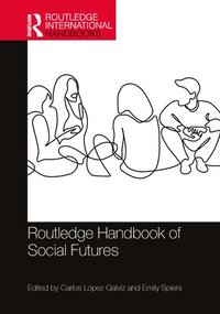 Routledge Handbook of Social Futures (inbunden)