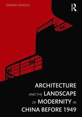 Architecture and the Landscape of Modernity in China before 1949 (hftad)