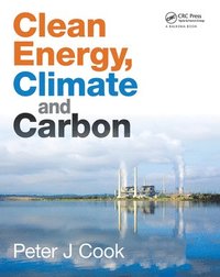 Clean Energy, Climate and Carbon (inbunden)