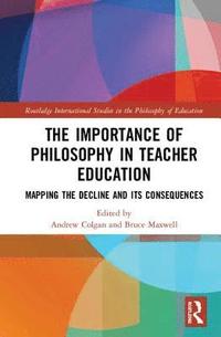 The Importance of Philosophy in Teacher Education (inbunden)