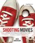Shooting Movies Without Shooting Yourself in the Foot