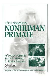 The Laboratory Nonhuman Primate (inbunden)