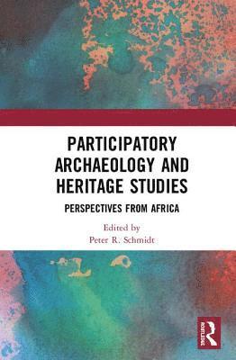 Participatory Archaeology and Heritage Studies (inbunden)