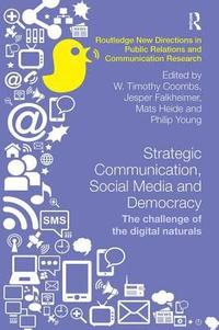 Strategic Communication, Social Media and Democracy (häftad)