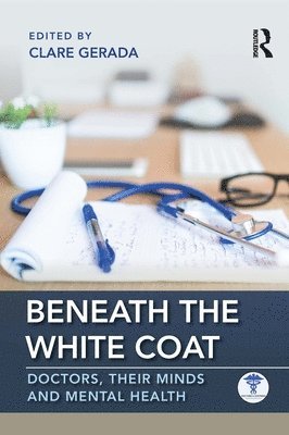 Beneath the White Coat (inbunden)