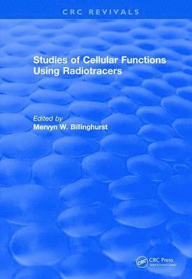 Revival: Studies Of Cellular Functions Using Radiotracers (1982) (inbunden)