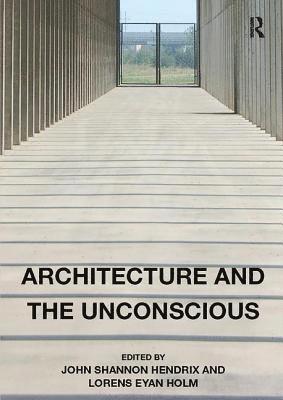 Architecture and the Unconscious (hftad)