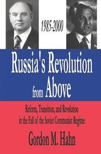 Russia's Revolution from Above, 1985-2000 (hftad)