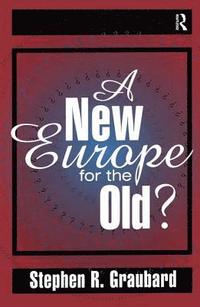 A New Europe for the Old? (inbunden)