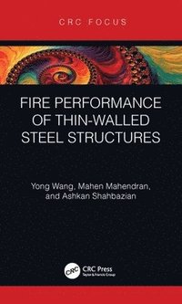 Fire Performance of Thin-Walled Steel Structures (inbunden)