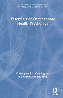 Essentials of Occupational Health Psychology (inbunden)