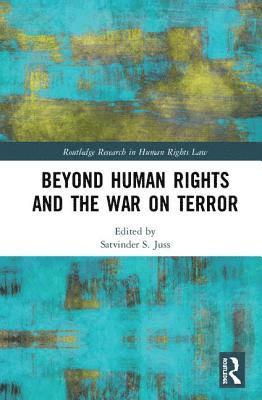 Beyond Human Rights and the War on Terror (inbunden)