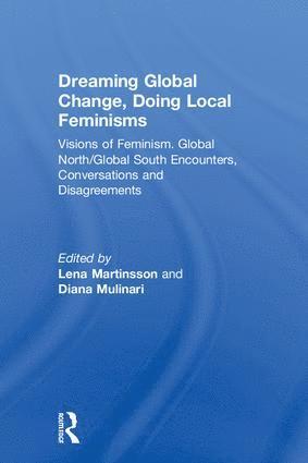 Dreaming Global Change, Doing Local Feminisms (inbunden)