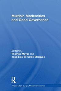 Multiple Modernities and Good Governance (inbunden)