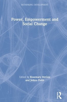Power, Empowerment and Social Change (inbunden)