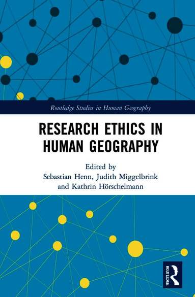 Research Ethics in Human Geography (h�ftad)