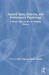 Applied Sport, Exercise, and Performance Psychology (inbunden)